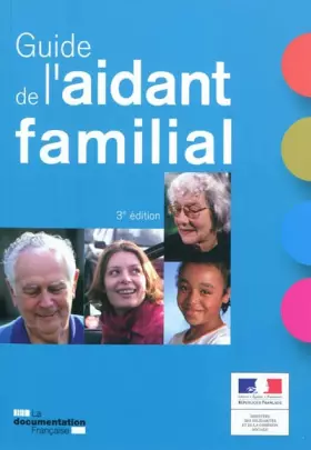 Couverture du produit · Le guide de l'aidant familial (3e édition)