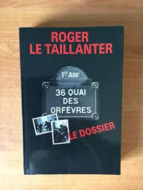 Couverture du produit · 36 quai des Orfèvres : Le dossier