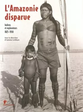 Couverture du produit · L'Amazonie disparue