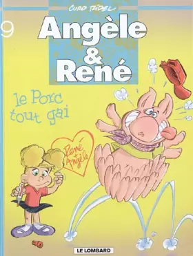Couverture du produit · Angèle & René, Tome 9 : Le Porc tout gai