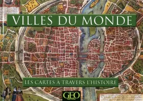 Couverture du produit · VILLES DU MONDE - LES CARTES A TRAVERS L'HISTOIRE