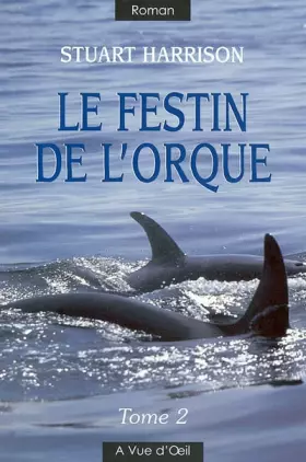 Couverture du produit · Le festin de l'orque : Tome 2