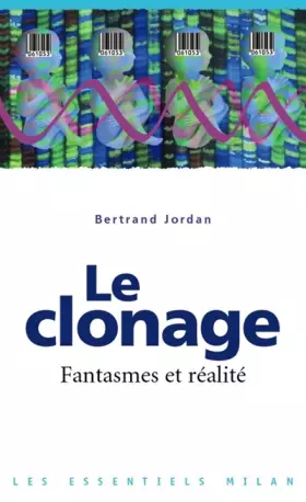 Couverture du produit · Le clonage : Fantasmes et réalités