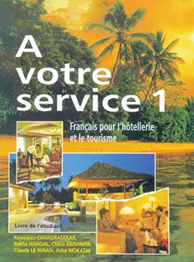 Couverture du produit · A votre service 1: Francais pour l'hotellerie et le tourisme (Livre de l'etudiant)