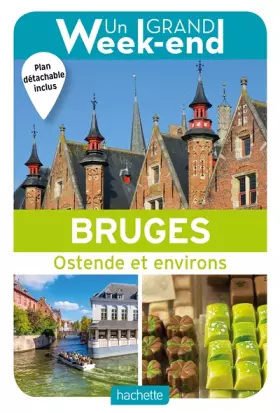 Couverture du produit · Guide Un Grand Week-end à Bruges: Ostende et environs
