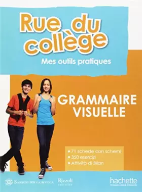 Couverture du produit · Rue du college compact. Mes pratiques de classe. Grammaire visuelle. Per la Scuola media. Con espansione online
