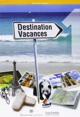 Couverture du produit · Destination vacances. Per la scuola media. Con CD Audio (Vol. 1)
