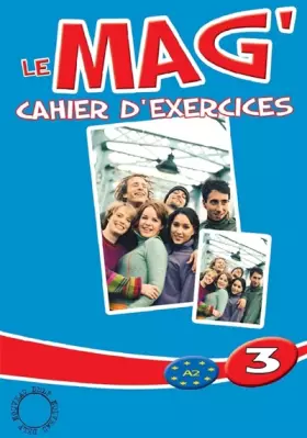 Couverture du produit · Le Mag' 3 - Cahier d'exercices: Le Mag' 3 - Cahier d'exercices