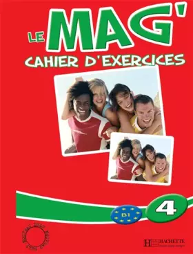Couverture du produit · Le Mag' 4 - Cahier d'exercices: Le Mag' 4 - Cahier d'exercices