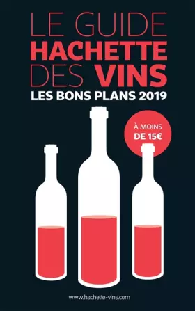 Couverture du produit · Guide Hachette des vins 2019 les bons plans à moins de 15 euros
