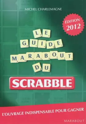 Couverture du produit · Guide Marabout du Scrabble®, nouvelle édition 2012