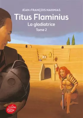 Couverture du produit · Titus Flaminius, Tome 2 : La gladiatrice