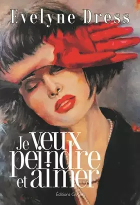 Couverture du produit · Je veux peindre et aimer