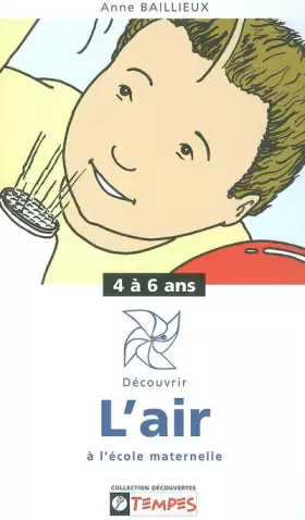 Couverture du produit · Découvrir l'air à l'ecole maternelle : 4 à 6 ans