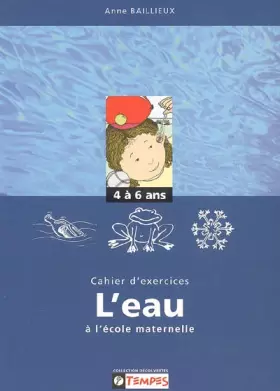 Couverture du produit · Cahier d'exercices sur le thème de l'eau à l'école maternelle 4-6 ans