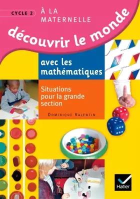 Couverture du produit · Découvrir le monde avec les mathématiques Situations pour la Grande Section - Guide de l'enseignant