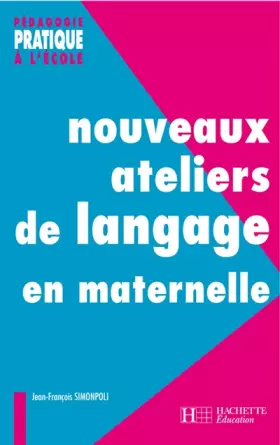Couverture du produit · Nouveaux ateliers de langage pour l'école maternelle