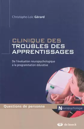 Couverture du produit · Clinique des troubles des apprentissages: De l'évaluation neuropsychologique à la programmation éducative