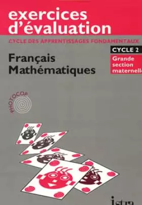 Couverture du produit · Exercices d'évaluation, grabde section cycle 2. Photocopies français - mathématiques