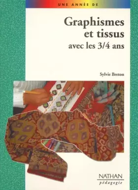 Couverture du produit · GRAPHISMES TISSUS AVEC 3 4 ANS