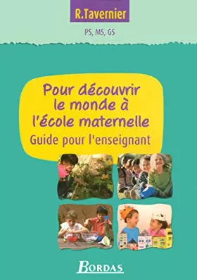 Couverture du produit · Tavernier maternelle • Pour découvrir le monde à l'école maternelle • Guide pour l'enseignant