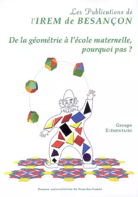 Couverture du produit · De la géométrie à l'école maternelle, pourquoi pas ?: Groupe élémentaire