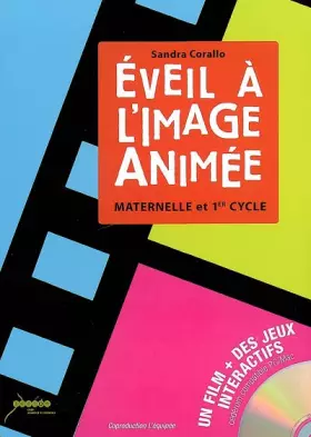 Couverture du produit · Eveil à l'image animée: Maternelle et 1er cycle