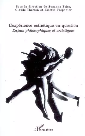 Couverture du produit · L'expérience esthétique en question: Enjeux philosophiques et artistiques