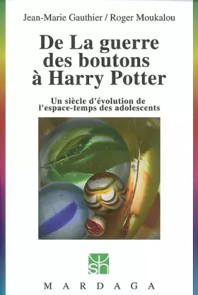 Couverture du produit · De La guerre des boutons à Harry Potter: Un siècle d'évolution de l'espace-temps des adolescents