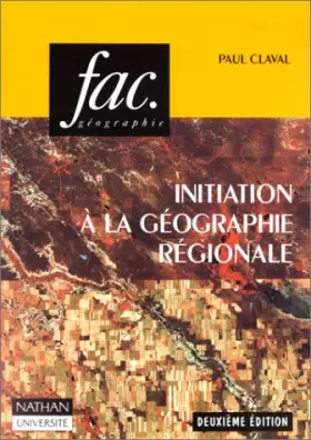 Couverture du produit · INITIATION A LA GEOGRAPHIE REGIONALE. 2ème édition augmentée