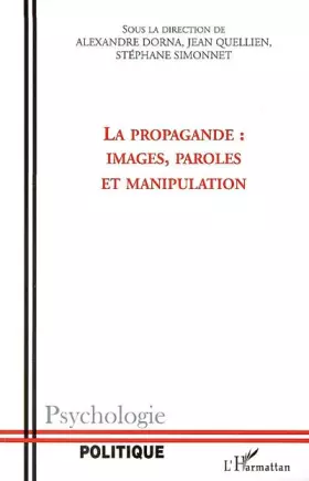 Couverture du produit · La propagande: Images, paroles et manipulation