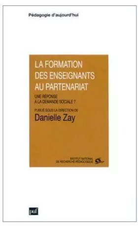 Couverture du produit · La Formation des enseignants au partenariat : Une réponse à la demande sociale ?