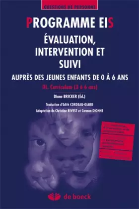Couverture du produit · Programme d'intervention précoce pour les enfants de 0 à 6 ans: Tome 3 Curriculum (3 à 6 ans)