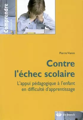 Couverture du produit · Contre l'échec scolaire: L'appui pédagogique à l'enfant en difficulté d'apprentissage.