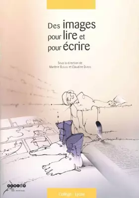 Des images pour lire et pour écrire -  Marlène Guillou et  Claudine Dubois