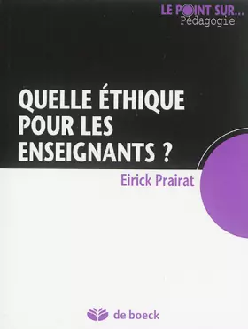Couverture du produit · Quelle éthique pour les enseignants ?