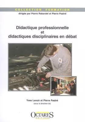 Couverture du produit · Didactique professionnelle et didactiques disciplinaires en débat