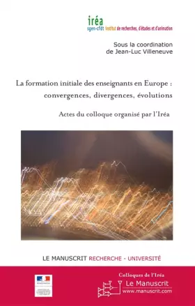 Couverture du produit · La formation initiale des enseignants en Europe :: convergences, divergences, évolutions