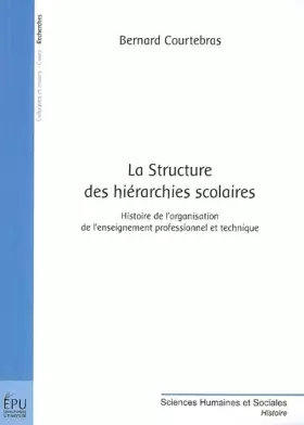 Couverture du produit · La Structure des hiérarchies scolaires