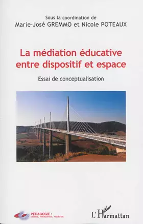Couverture du produit · La médiation éducative entre dispositif et espace: Essai de conceptualisation