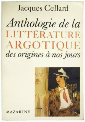 Couverture du produit · Anthologie de la littérature argotique des origines à nos jours