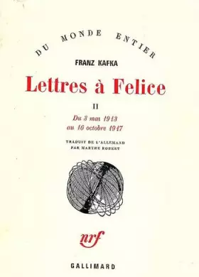 Couverture du produit · LETTRES A FELICE.II.DU 3 MAI 1913 AU 16 OCTOBRE 1917.
