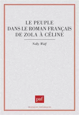 Couverture du produit · Le Peuple dans le roman français de Zola à Céline