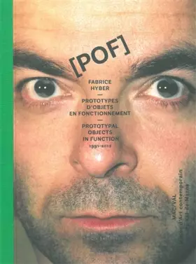 Couverture du produit · Fabrice Hyber, POF : Prototypes d'objets en fonctionnement
