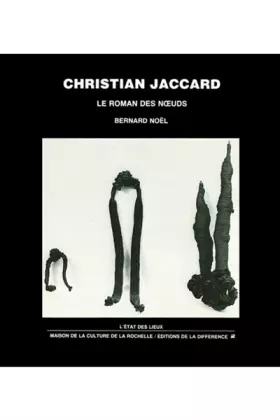 Couverture du produit · Christian Jaccard : Le roman des noeuds