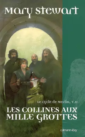 Couverture du produit · Le Cycle de Merlin, Tome 2 : -Les collines aux mille grottes