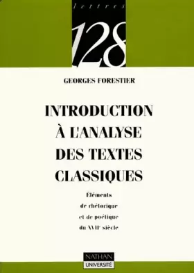 Couverture du produit · Introduction à l'analyse des textes classiques : Eléments de rhétorique et de poétique du XVIIe siècle