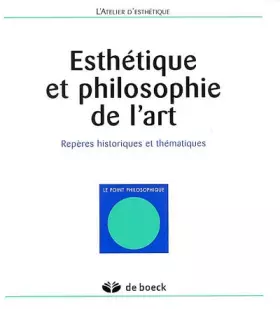 Couverture du produit · Esthétique et philosophie de l'art. Repères historiques et thématiques