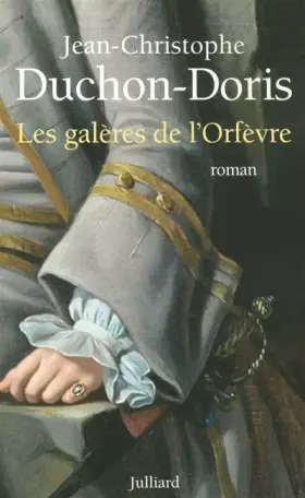 Couverture du produit · Les galères de l'orfèvre, Marseille 1703