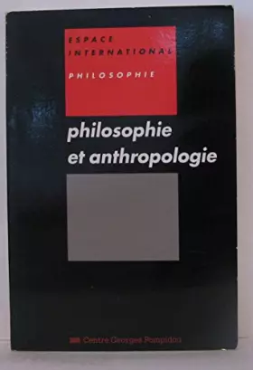 Couverture du produit · Philosophie et anthropologie